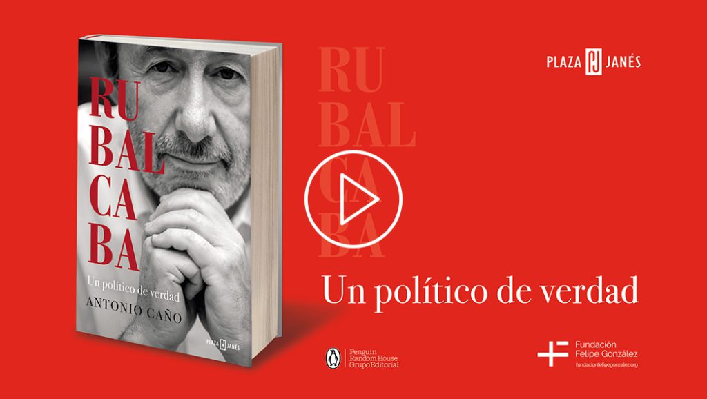 Rubalcaba: un político de verdad